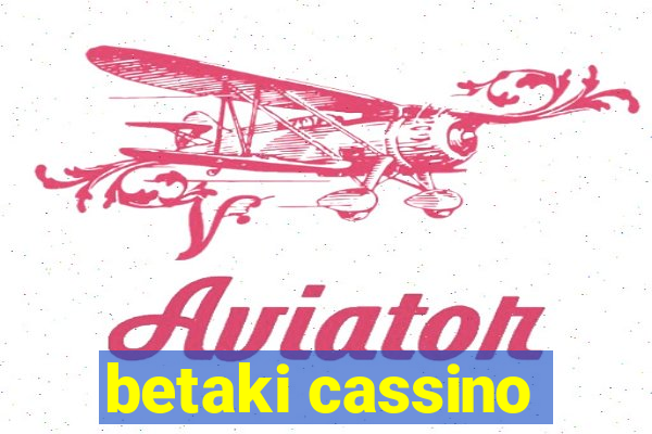 betaki cassino