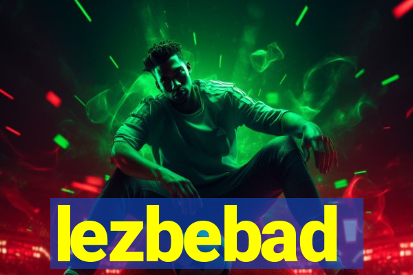 lezbebad