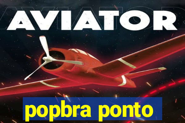 popbra ponto