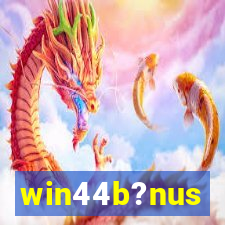 win44b?nus