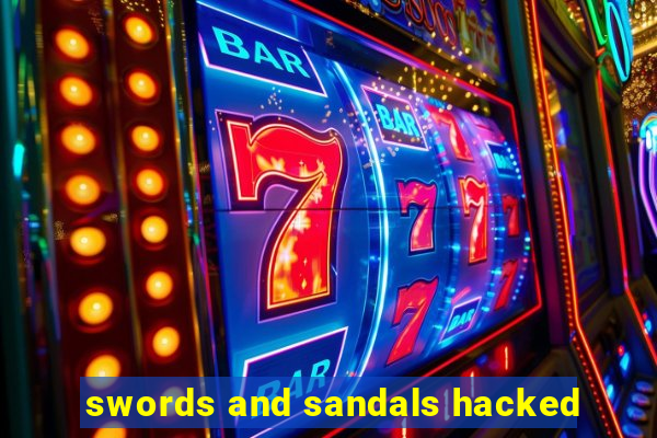 swords and sandals hacked