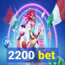 2200 bet