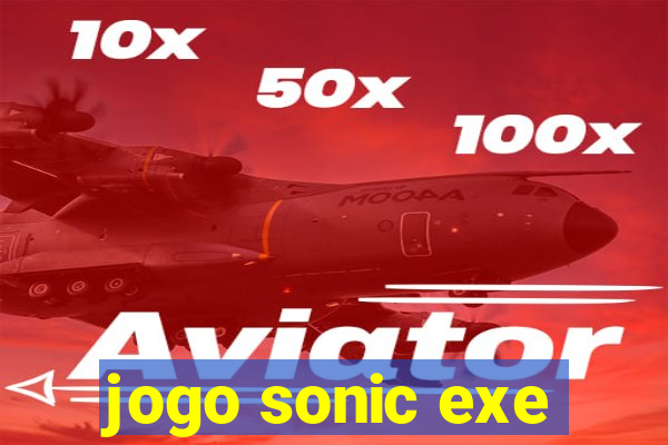 jogo sonic exe