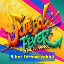 9 bet fortune rabbit