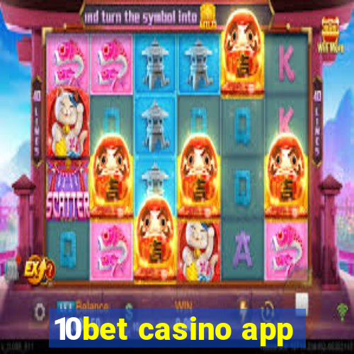 10bet casino app