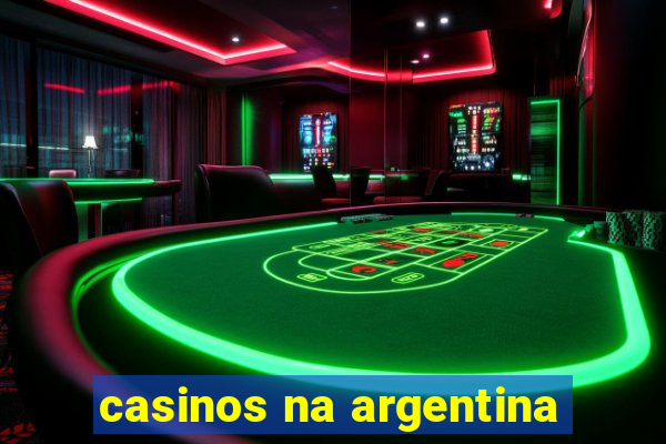 casinos na argentina