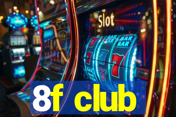 8f club