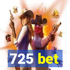 725 bet