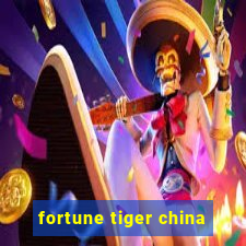 fortune tiger china