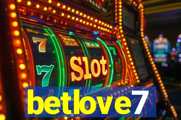 betlove7