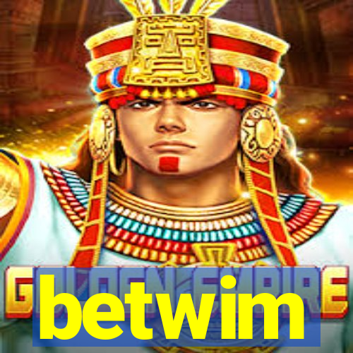 betwim