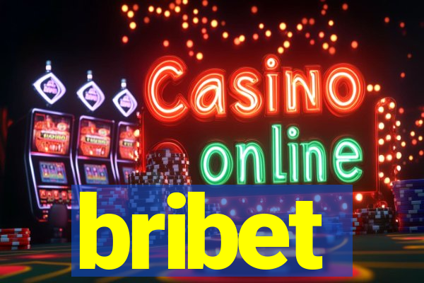 bribet