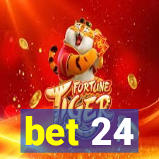 bet 24