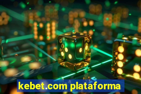 kebet.com plataforma