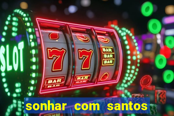 sonhar com santos de macumba