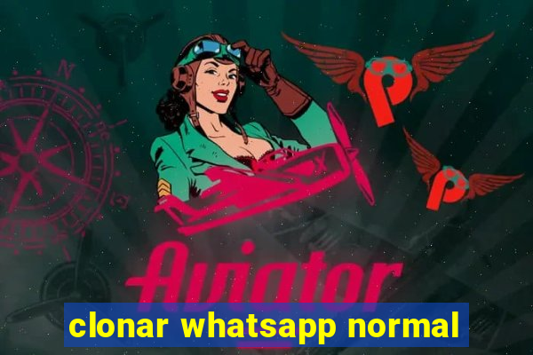 clonar whatsapp normal