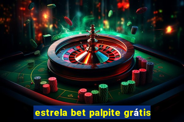 estrela bet palpite grátis