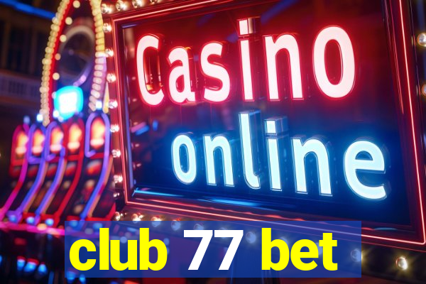 club 77 bet