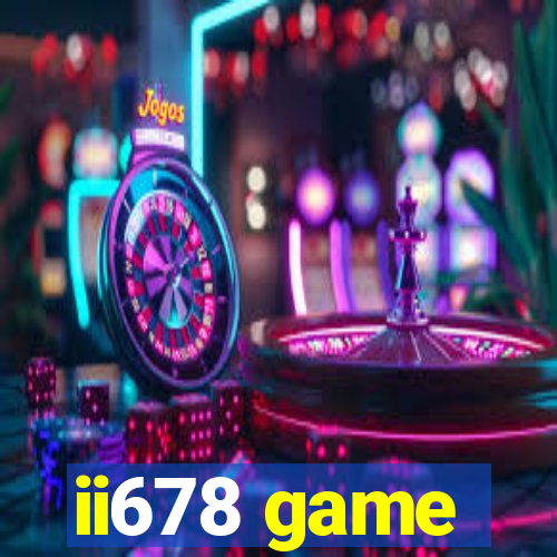 ii678 game