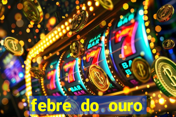 febre do ouro temporada 14