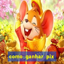 como ganhar pix dos árabes