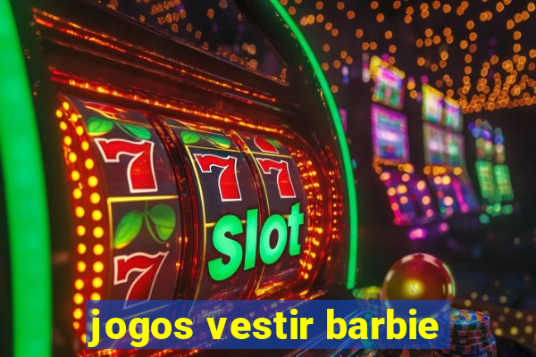 jogos vestir barbie