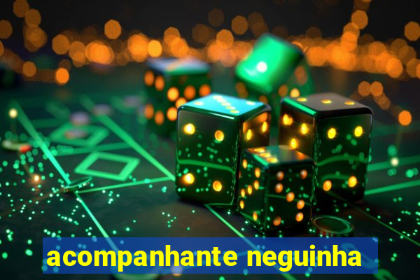 acompanhante neguinha