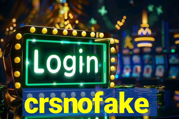 crsnofake