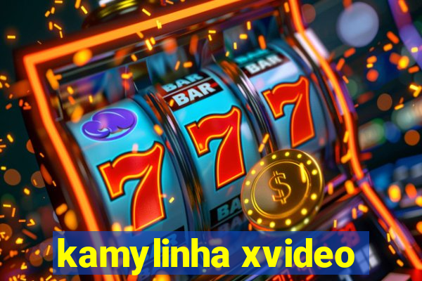 kamylinha xvideo