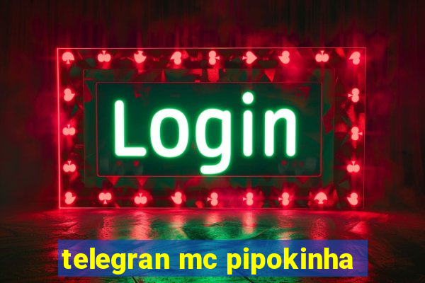 telegran mc pipokinha