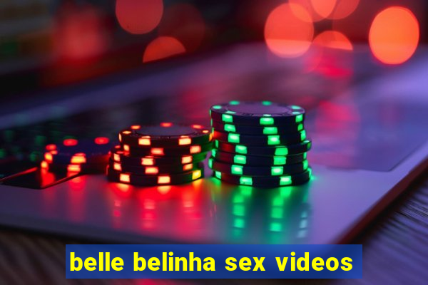 belle belinha sex videos