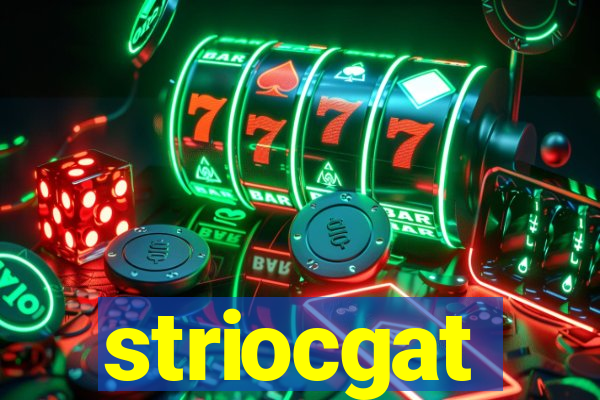 striocgat