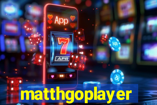 matthgoplayer