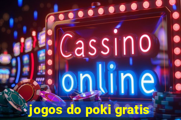 jogos do poki gratis