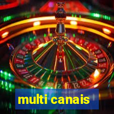 multi canais