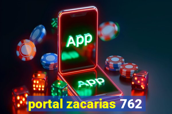 portal zacarias 762