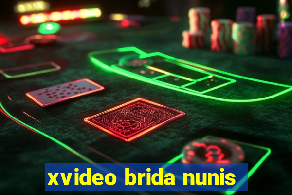 xvideo brida nunis