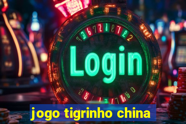 jogo tigrinho china