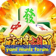 yumi muniz forum