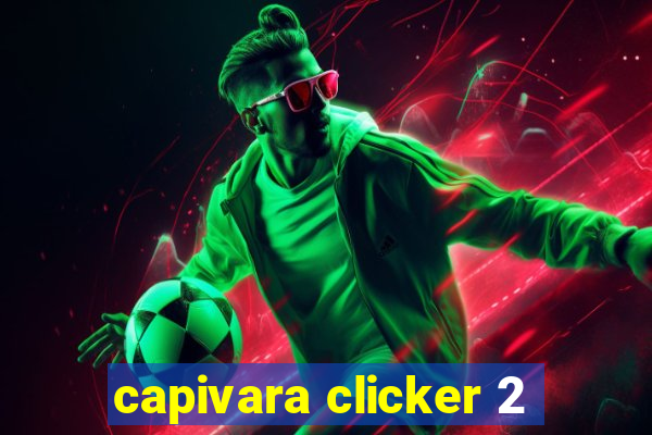 capivara clicker 2