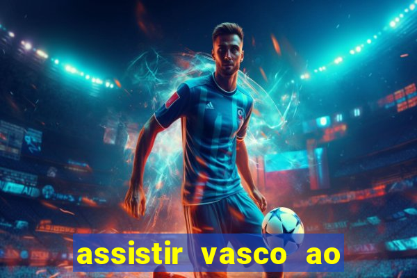 assistir vasco ao vivo futemax