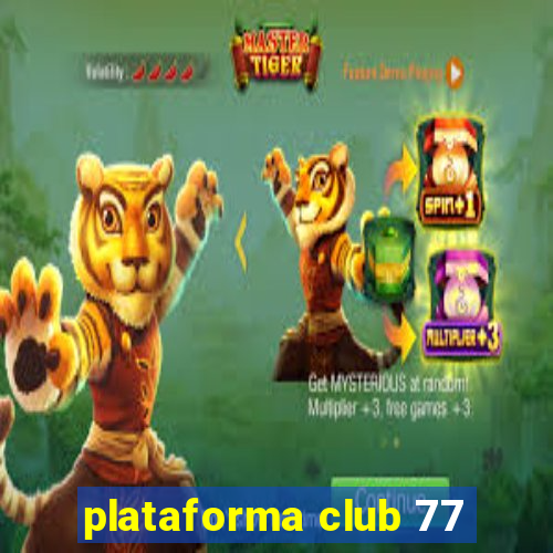 plataforma club 77