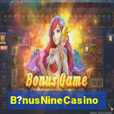 B?nusNineCasino