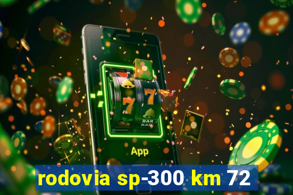 rodovia sp-300 km 72