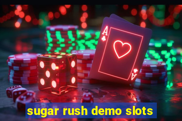 sugar rush demo slots