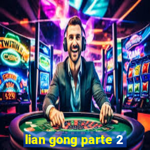 lian gong parte 2