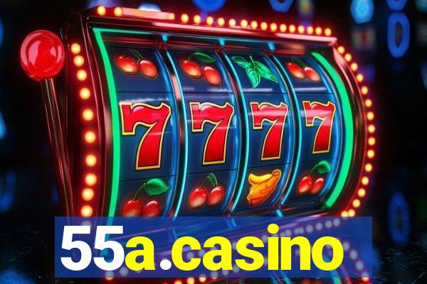 55a.casino