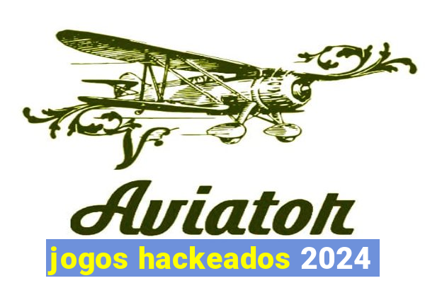 jogos hackeados 2024