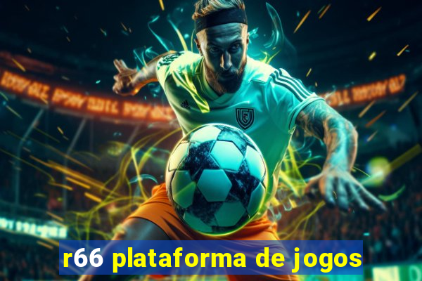 r66 plataforma de jogos