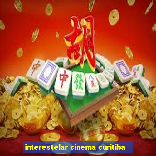 interestelar cinema curitiba